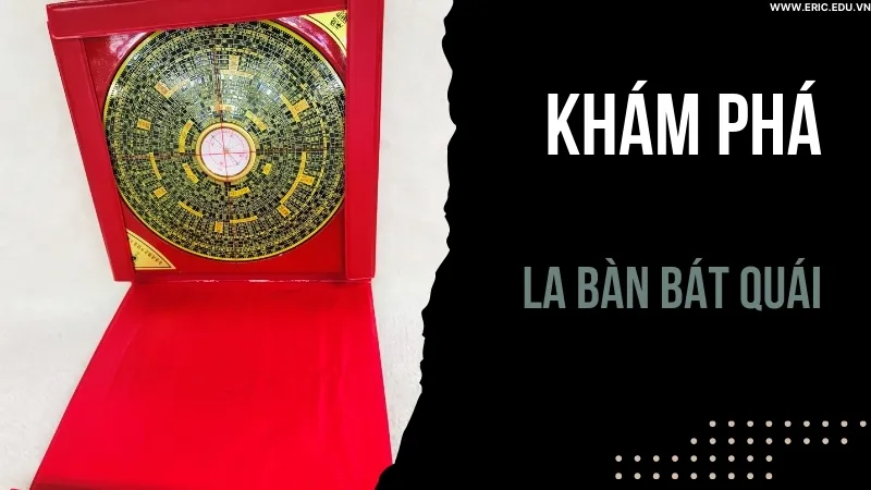 Hướng dẫn sử dụng chi tiết la bàn bát quát cho người mới bắt đầu