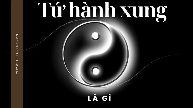 Tứ hành xung là gì? Ý nghĩa và cách hóa giải tứ hành xung hiệu quả nhất