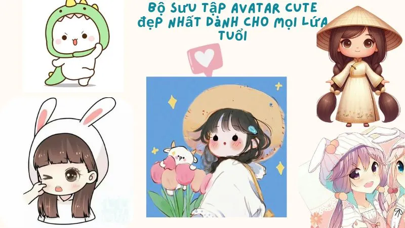 Bộ sưu tập avatar cute đẹp nhất dành cho mọi lứa tuổi