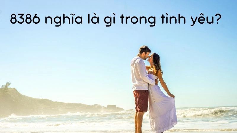 8386 có ý nghĩa gì là câu hỏi gây tò mò vì dãy số này