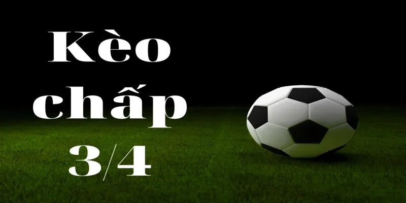 Bí kíp chọn kèo 3/4 tại Bet168vn không bị thua lỗ