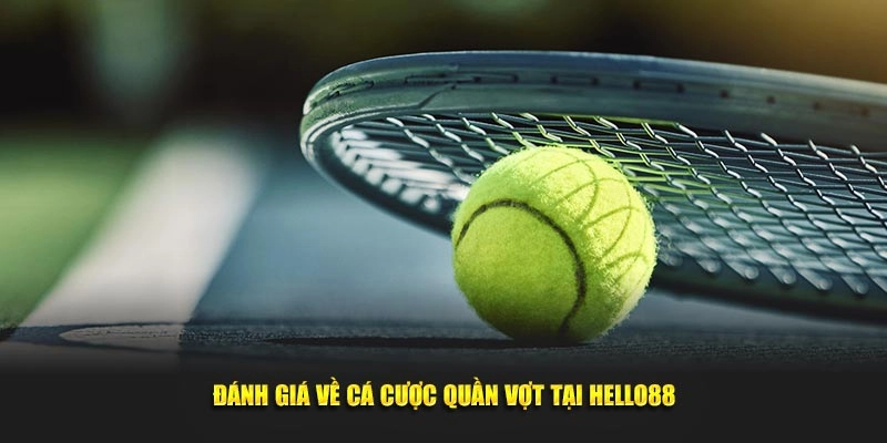 Đánh giá về cá cược tennis Hello88