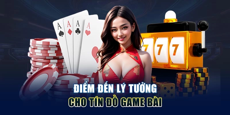 Điểm đến lý tưởng cho tín đồ game bài Hubet