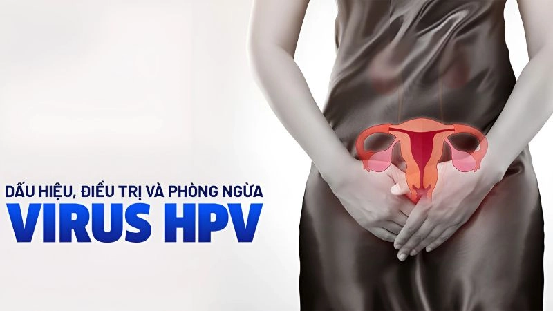 HPV là gì mà ai cũng nên biết để phòng ngừa bệnh lây qua đường tình dục
