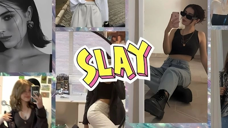 Slay là gì là câu hỏi phổ biến khi thấy từ này trên mạng xã hội