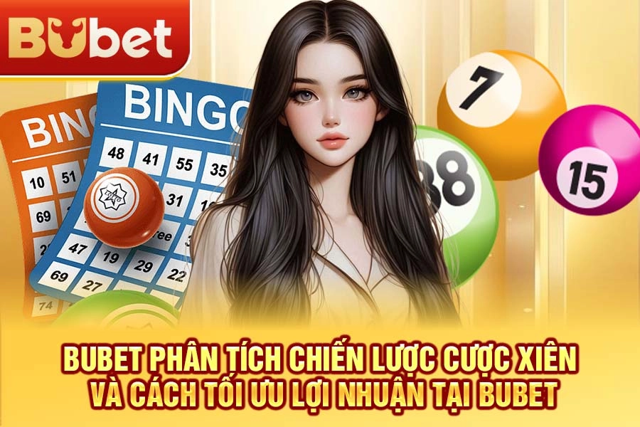 BuBet và KuBet: Lựa chọn nhà cái uy tín cho trải nghiệm cược xiên an toàn
