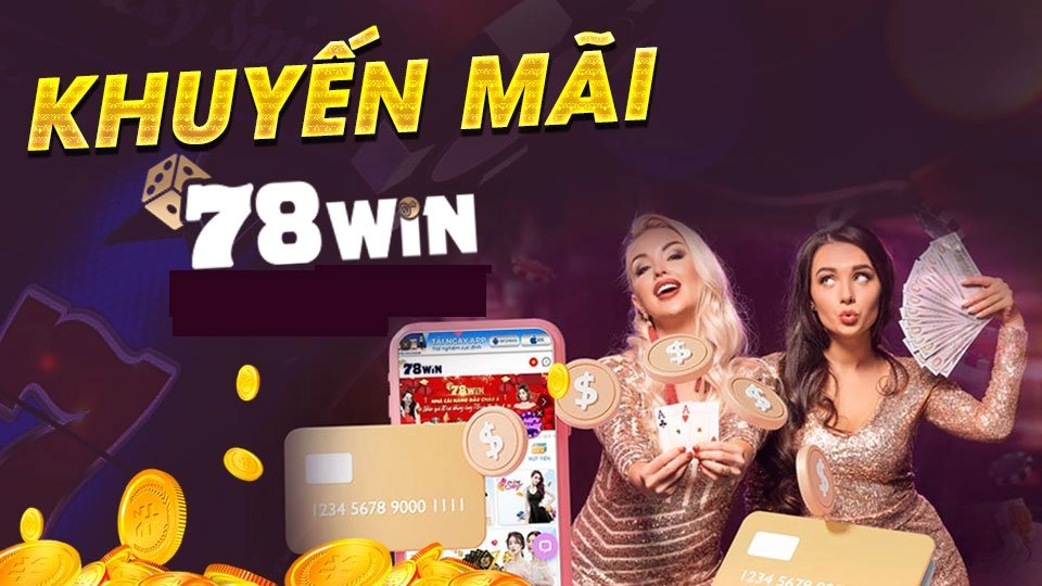  Khuyến mãi 78win hấp dẫn dành cho thành viên mới.