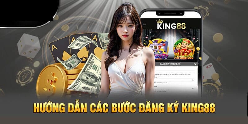 Hướng dẫn cách đăng ký King88 đơn giản nhất