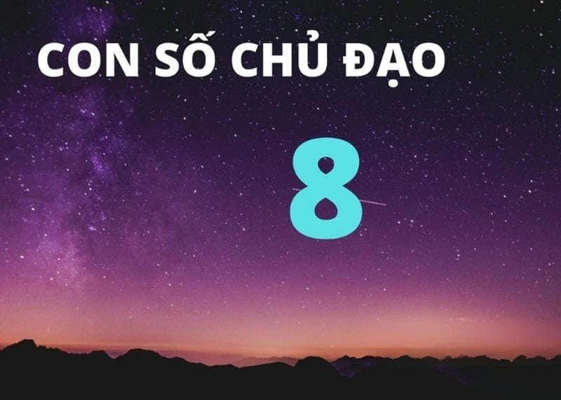 Khám phá con số chủ đạo 8 trong Thần số học là gì ngay hôm nay