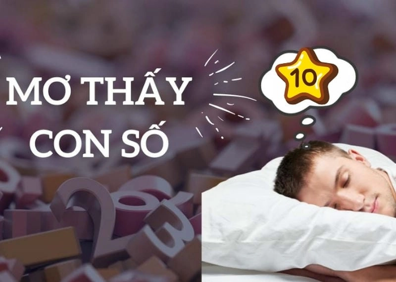Khám phá giải mã chi tiết nằm mơ thấy số 10 bất ngờ