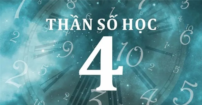 Khám phá Tổng quan về số chủ đạo 4 trong Thần số học ngay hôm nay