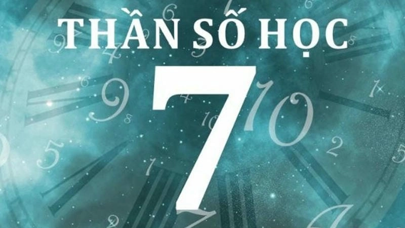 Khám phá tổng quan về số chủ đạo 7 trong Thần số học