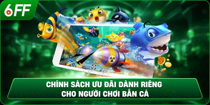 Chiến thuật chơi và ưu đãi hấp dẫn tại bắn cá 6FF