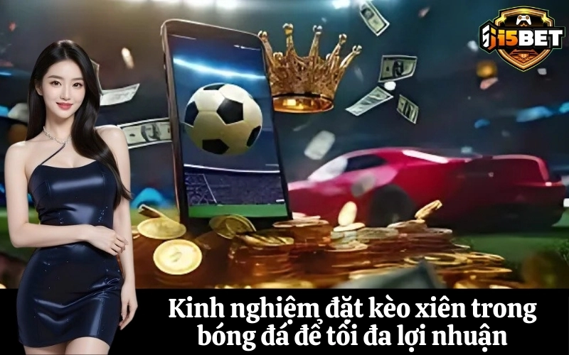 Kèo xiên là gì?