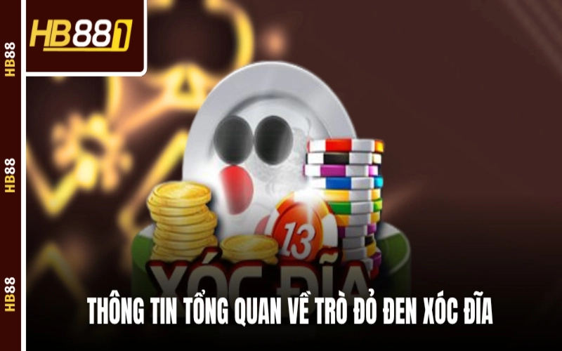 Giới thiệu tổng quát nhất về xóc đĩa HB88