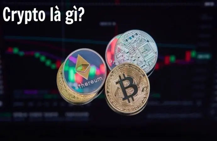 Crypto là gì? Tìm hiểu từ khái niệm đến cách đầu tư