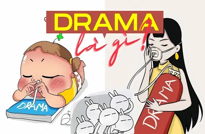 Drama là gì? Vì sao giới trẻ nghiện drama mỗi ngày?