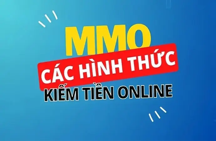 MMO là gì? Các công việc online giúp bạn tăng thu nhập