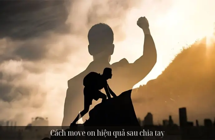 Move on nghĩa là gì? Cách mạnh mẽ rời xa quá khứ đau buồn