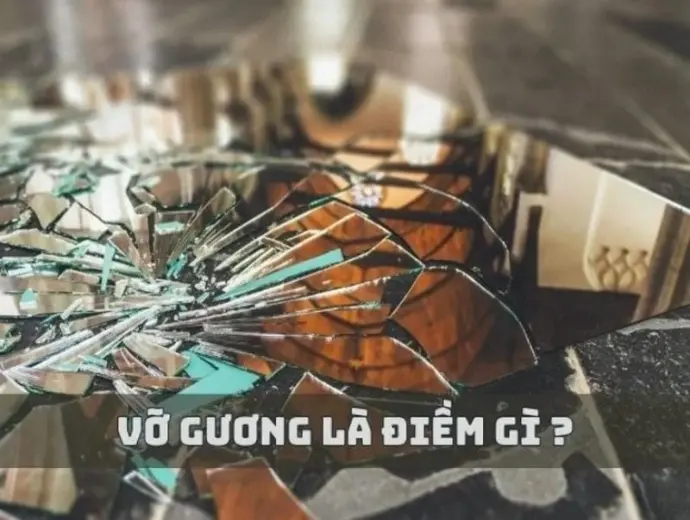 Gương vỡ có điềm gì theo quan niệm dân gian Việt Nam?