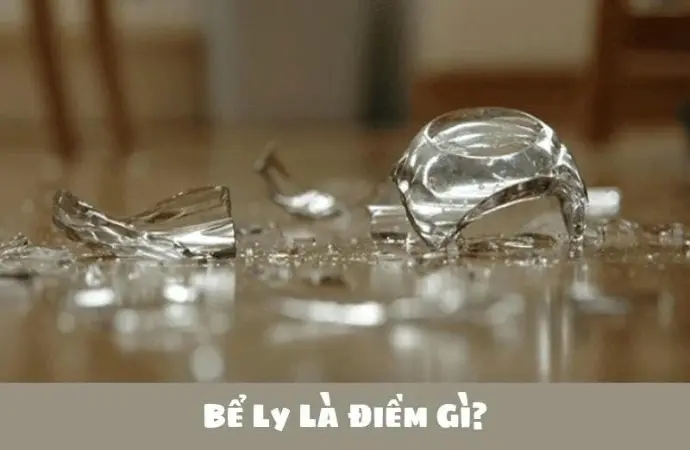 Làm bể ly có điềm gì và cách hóa giải vận xui hiệu quả