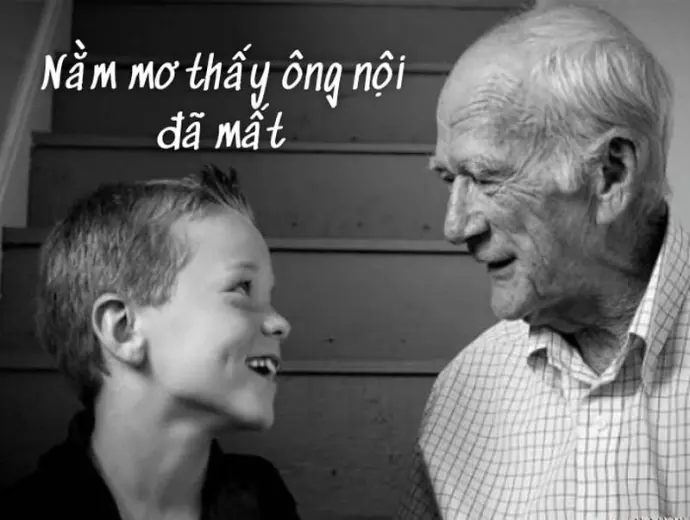 Giải mã giấc mơ thấy ông nội đã mất báo hiệu gì?