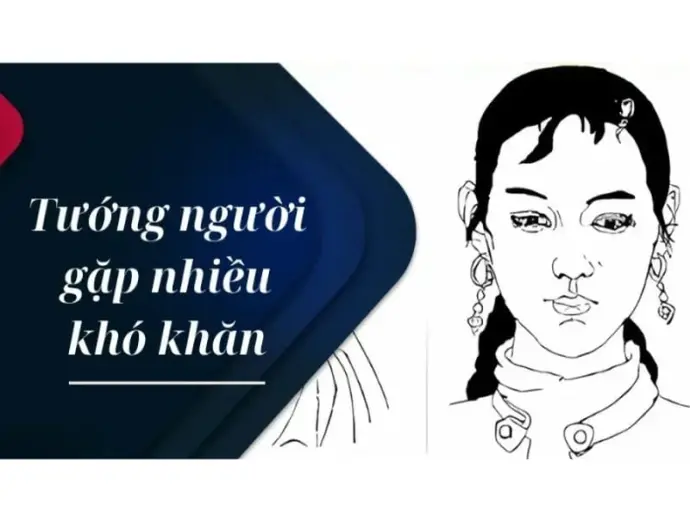 Khám phá tướng người nhiều trở ngại trong cuộc đời