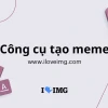 Meme là gì? Khám phá thế giới meme và cách tạo meme hài hước