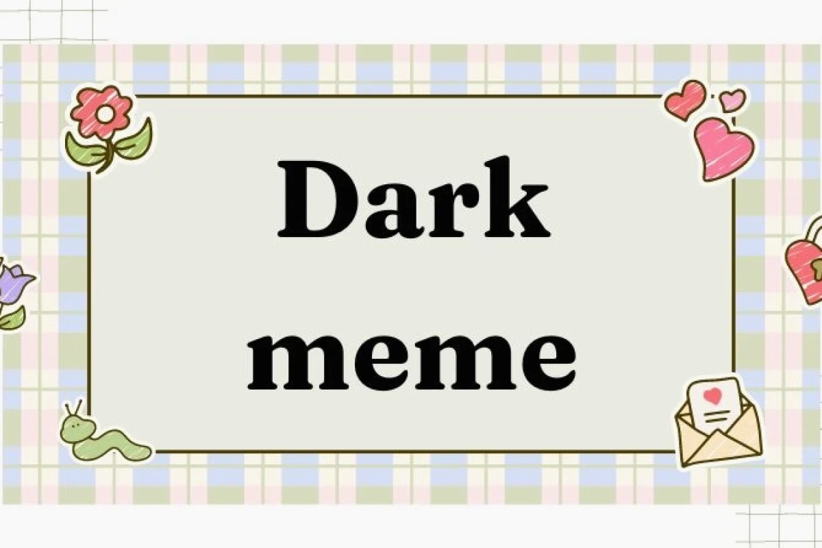 Khám Phá Thế Giới Meme Dark: Tinh Hoa Hài Hước Tối Tăm Nhất 2026
