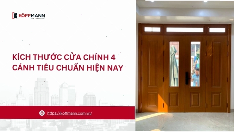 Chọn kích thước cửa chính 4 cánh hợp lý