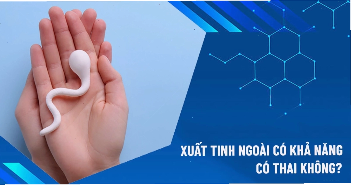 Khả năng mang thai khi xuất tinh ngoài