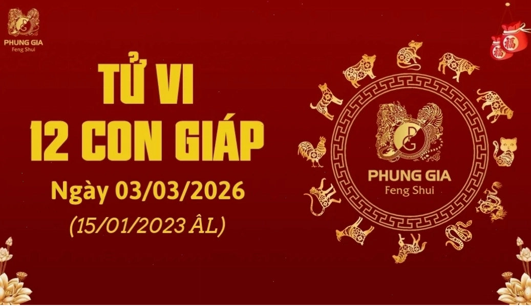 Tử vi 12 con giáp ngày 03/03/2026