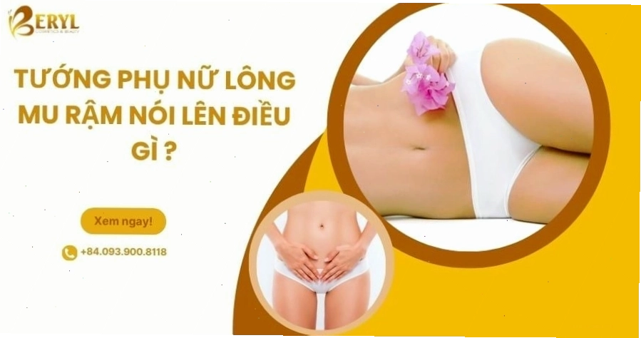 Tướng phụ nữ có lông mu rậm