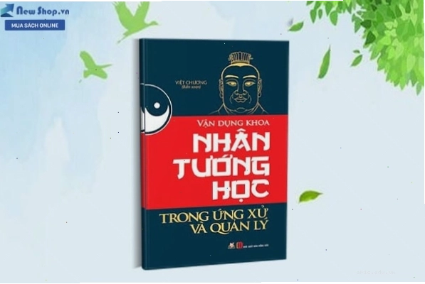 Vận dụng khoa nhân tướng học trong ứng xử và quản lý