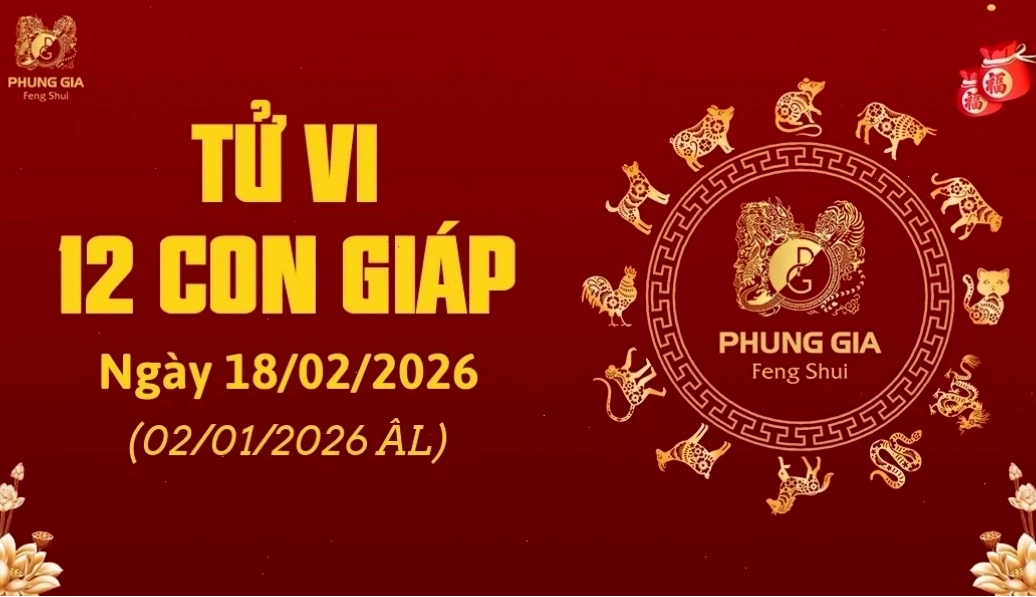 Xem tử vi 12 con giáp ngày 18/02/2026
