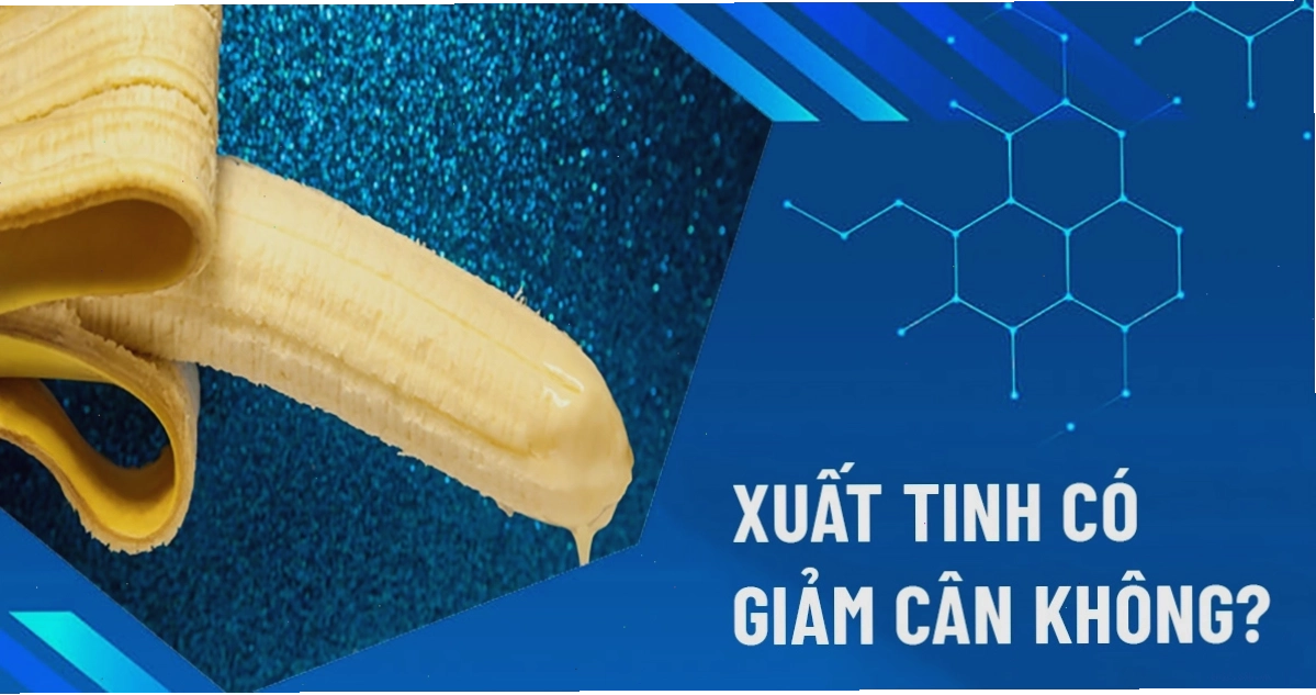 Xuất tinh và ảnh hưởng đến cân nặng