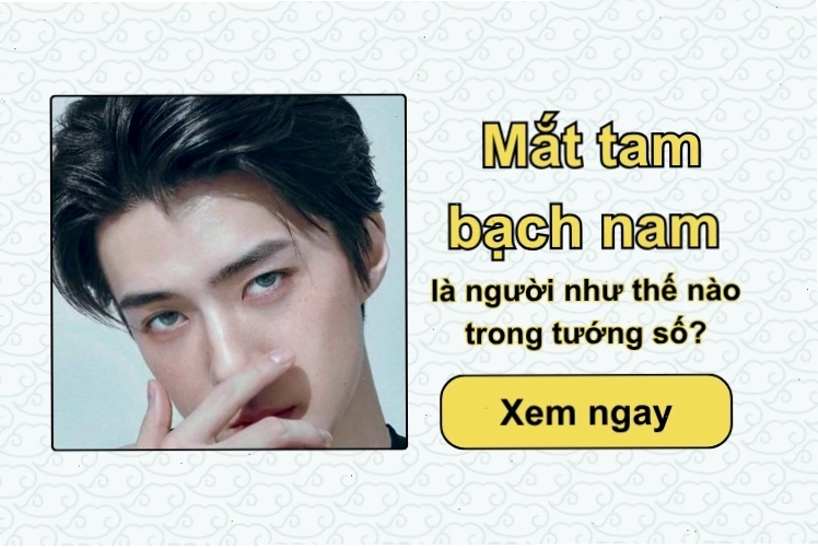 Ý nghĩa của tướng mắt tam bạch nam trong nhân tướng học