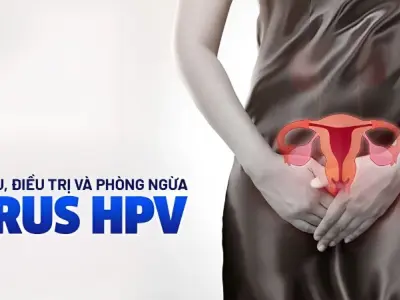 HPV là gì? Tìm hiểu virus gây ung thư phổ biến hiện nay