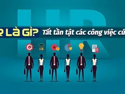 HR là gì? Những điều cơ bản cần biết về ngành nhân sự