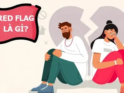 Red flags là gì? Nhận biết để xây dựng mối quan hệ lành mạnh