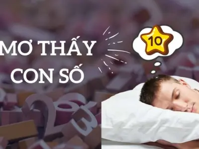 Giải mã nằm mơ thấy số 10 có ý nghĩa gì đặc biệt?