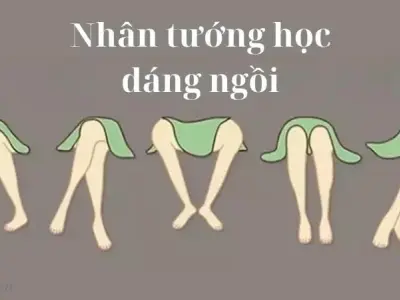 Nhân tướng học dáng ngồi và bí mật vận mệnh cuộc đời