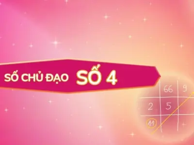 Số chủ đạo số 4 trong thần số học có ý nghĩa gì?