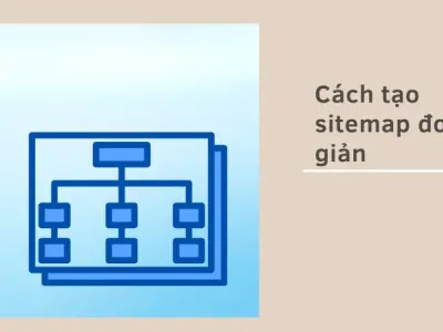 Sitemap là gì? Trải nghiệm tối ưu SEO website hiệu quả