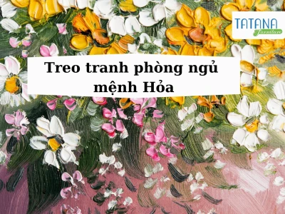 Chọn Tranh Phong Thủy Mệnh Hỏa Thu Hút Tài Lộc, Bình An 2026