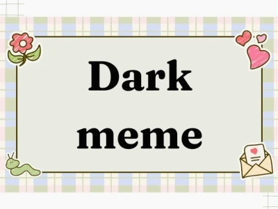Khám Phá Thế Giới Meme Dark: Tinh Hoa Hài Hước Tối Tăm Nhất 2026