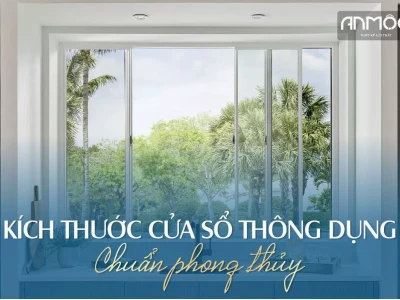 Kích Thước Cửa Sổ Phong Thủy: Hướng Dẫn Chọn Số Đỏ Cho Mọi Ngôi Nhà 2026