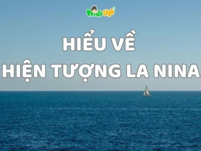 Tìm hiểu chi tiết về hiện tượng La Nina và ảnh hưởng năm 2026